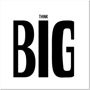 Think Big Posters and Art